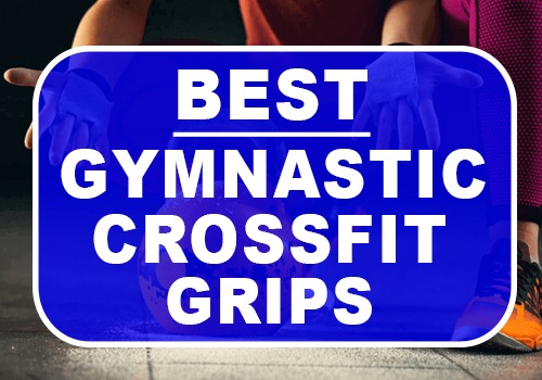 Best gymnastic crossfit grips