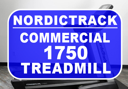 NordicTrack Commercial 1750 Treadmill