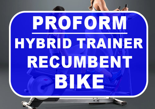 ProForm Hybrid Trainer Recumbent Bike